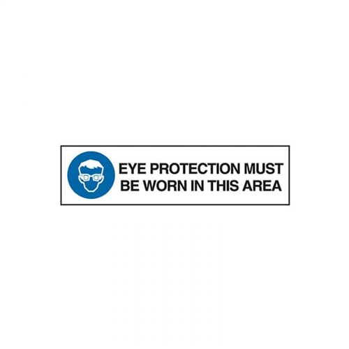 Entry & Overhead Sign - Eye Protection Must Be Worn In This Area ...